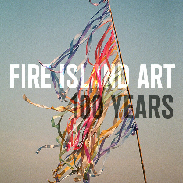 FIRE ISLAND ART - 100 YEARS event thumbnail